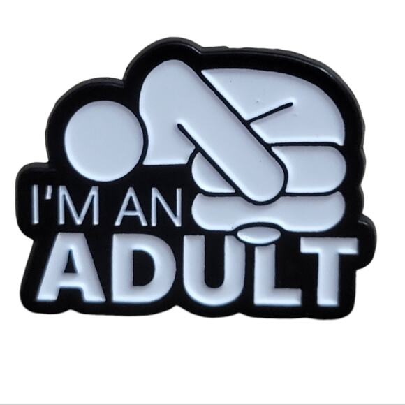 I'm an adult funny lapel collar pin - Picture 1 of 3